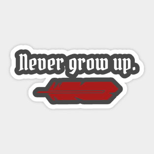 Never Grow Up Sticker